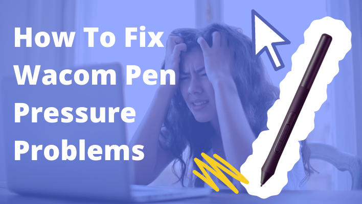 fix wacom pen pressure problems